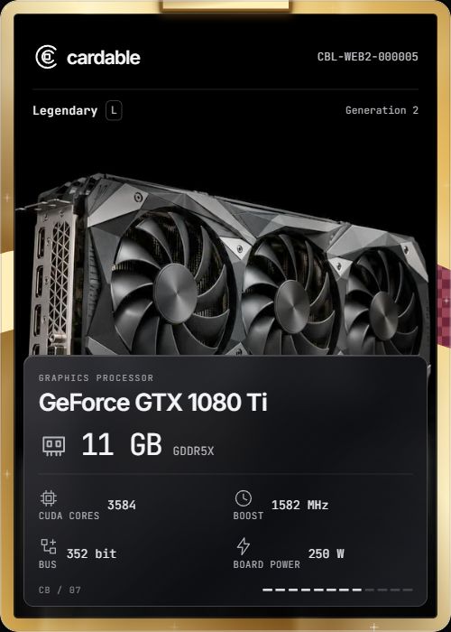 GeForce GTX 1080 Ti, Legendary Cardable card