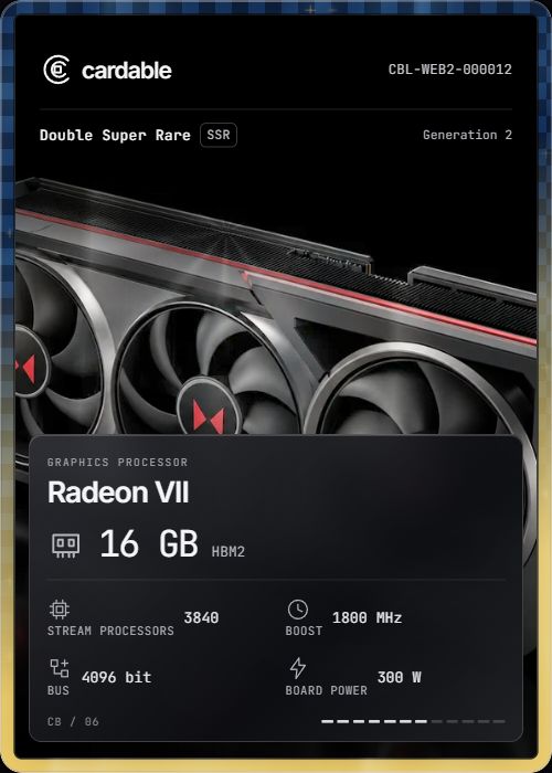 Radeon VII, Double Super Rare Cardable card